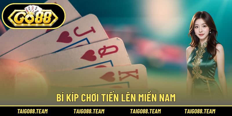 Bí kíp chơi Tiến lên miền Nam