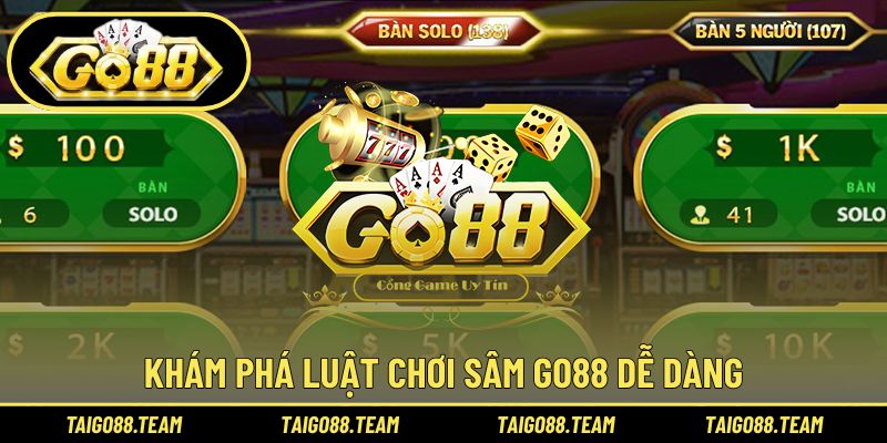 Khám phá luật chơi sâm GO88 dễ dàng cho hội viên