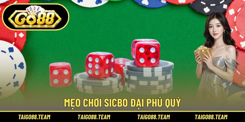 Mẹo chơi Sicbo Đại Phú Quý