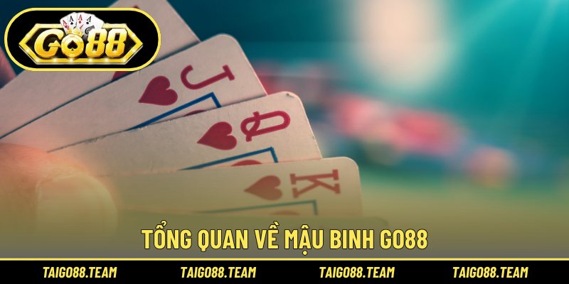 Tổng quan về mậu binh GO88